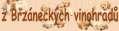 Chovatelska stanice ps�: Z BRZ�NECK�CH VINOHRAD�